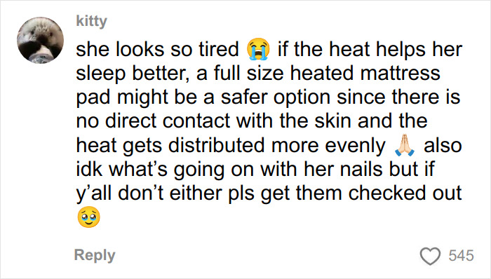 Comment discussing tired appearance and recommending safer use of heating pads to avoid toasted skin syndrome.