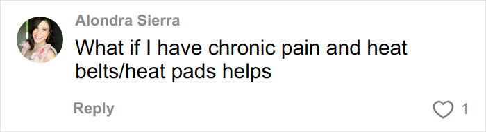 Comment by Alondra Sierra discussing chronic pain relief using heat belts and heating pads and mentioning toasted skin syndrome.