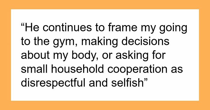 Toxic Guy Thinks Wife’s Autonomy Is “Disrespectful”, Acts Crazy When She Does Things For Herself