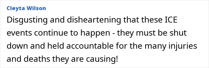Comment condemning ICE for causing injuries and deaths, calling for accountability and shutdown of the agency.