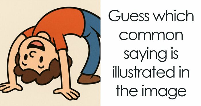 Match These Illustrations Of 35 Common Sayings To Prove Your Wisdom In This Visual Quiz