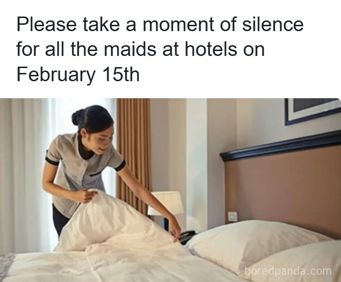 Maid making a hotel bed with dark humor meme about February 15th, fitting hilarious memes for dark humor fans.