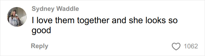 Comment by Sydney Waddle expressing love and admiration, mentioning how good they look together.