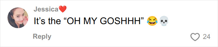 Comment by Jessica with a heart emoji, expressing surprise and laughter using OH MY GOSHHH and emojis on a social media post.