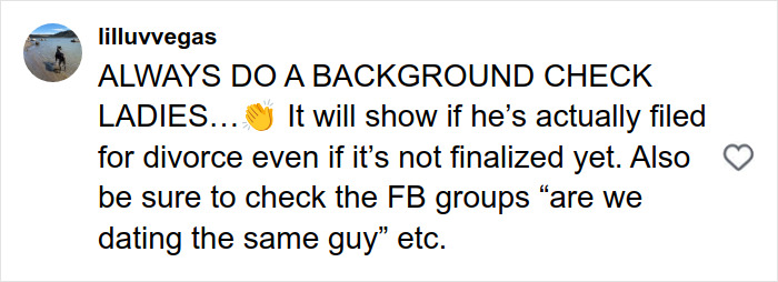 Comment warning single woman to always do a background check after matching with the perfect guy on Hinge.