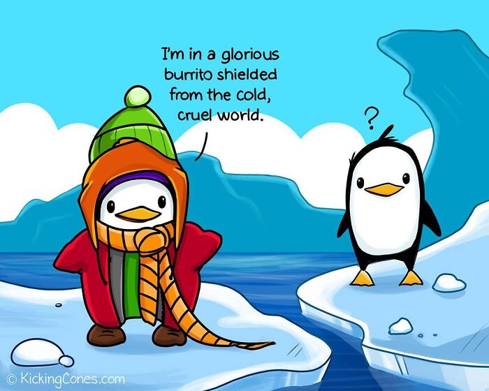 Two penguins on icebergs in a comic style, one dressed warmly saying he's in a glorious burrito, showing artist made comics.