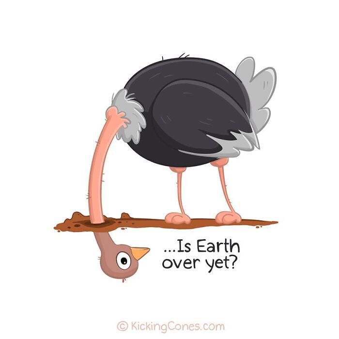 Cartoon ostrich with head in the ground and caption using wholesome wordplay and unexpected characters humor.