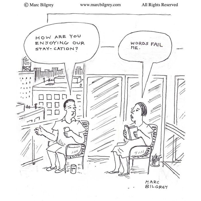 Marc Bilgrey cartoon showing a couple humorously commenting on their staycation with wit and irony.