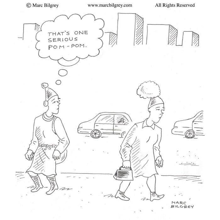 Marc Bilgrey cartoon shows a woman with a large pom-pom hat causing a witty, ironic reaction from a passerby.