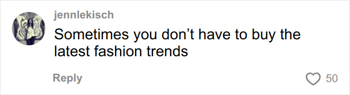 Comment on influencer&rsquo;s new cubic jeans sharing a perspective on not needing to buy the latest fashion trends.