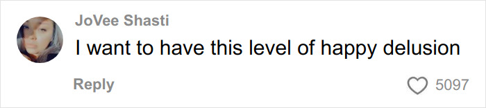 Social media comment from user JoVee Shasti expressing desire for happy delusion with 5097 likes visible.