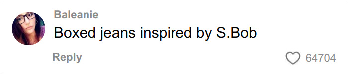 Comment from user Baleanie reading Boxed jeans inspired by S.Bob with a heart icon showing 64,704 likes, discussing influencer cubic jeans trends.