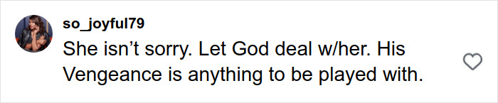 TikTok influencer comment saying she isn&rsquo;t sorry and mentions letting God handle vengeance after inappropriate act.