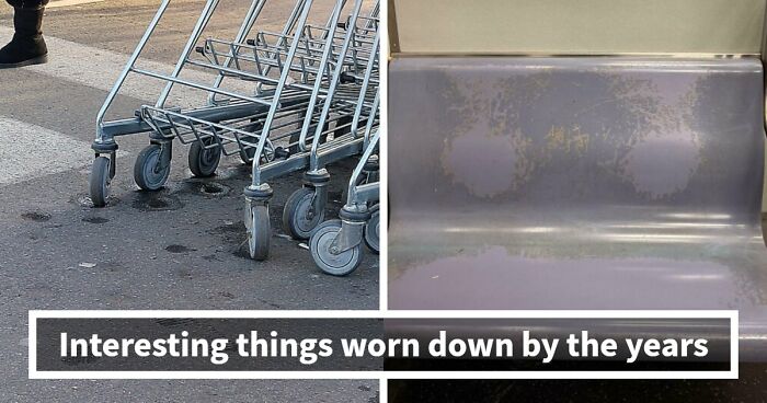 65 Fascinating Photos Of Everyday Objects That Have Worn Down In Unexpected Ways