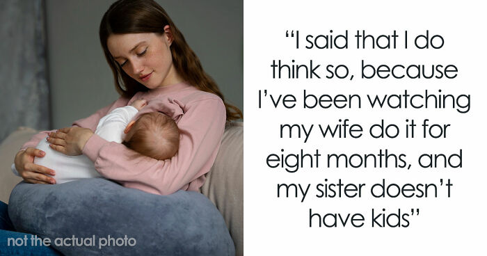 Childless Sis Keeps Lecturing Man About Baby Food, Livid When He “Mansplains” Breastfeeding To Her