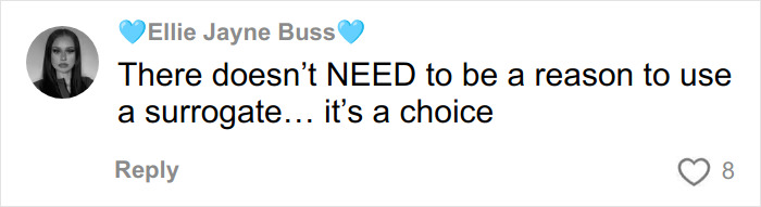 Screenshot of a social media comment by Ellie Jayne Buss stating choice and reasons for using a surrogate for a baby. Screenshot of a social media comment by Ellie Jayne Buss stating choice and reasons for using a surrogate for a baby.