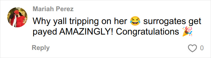 Comment praising surrogates and congratulating Meghan Trainor amid backlash about using a surrogate for her baby. Comment praising surrogates and congratulating Meghan Trainor amid backlash about using a surrogate for her baby.
