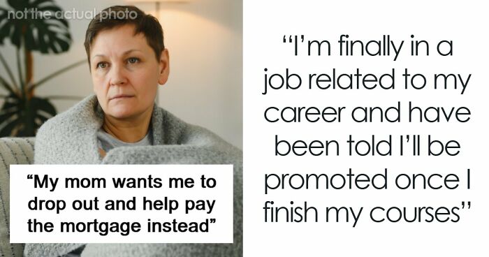 Woman Who Hasn’t Worked Since 2006 Demands That Her Child Drop Out Of College To Pay Her Bills
