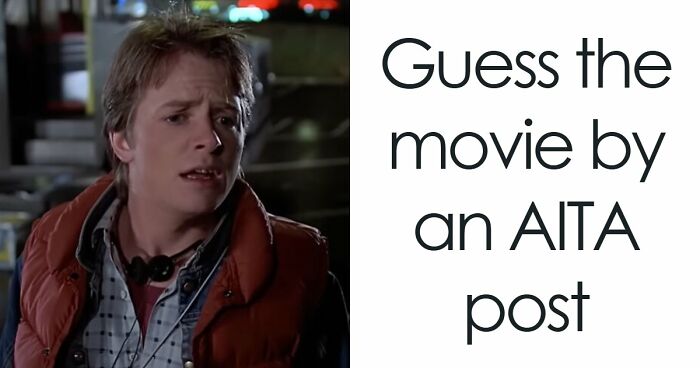 “What If Movie Characters Used Reddit?”: Identify 26 Popular Films By An AITA Description