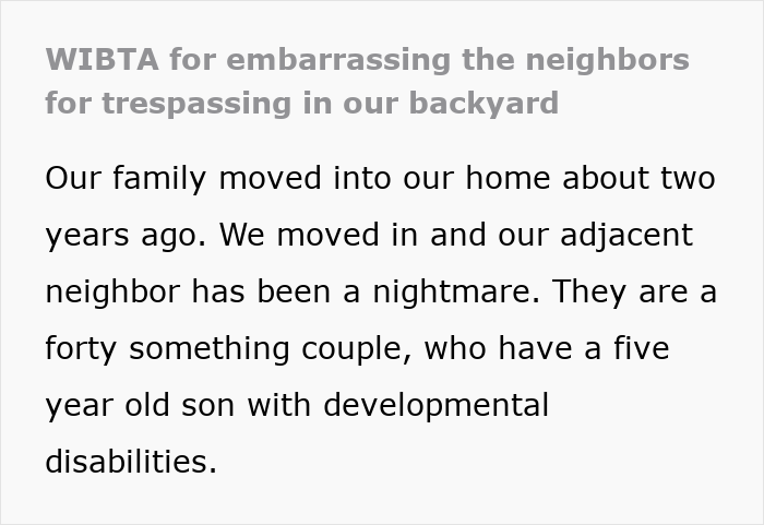 Nightmare neighbors keep complaining about family backyard while secretly using it without permission, causing tension.