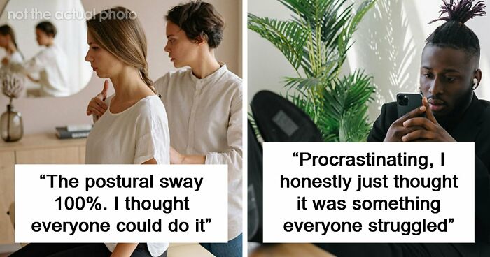 116 Examples Of Behaviors People Later Realized Were Signs Of Neurodivergence