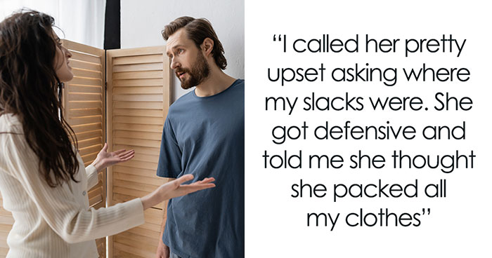 Man Blames Wife For Leaving Slacks At Home, Gets A Harsh Reality Check From The Internet