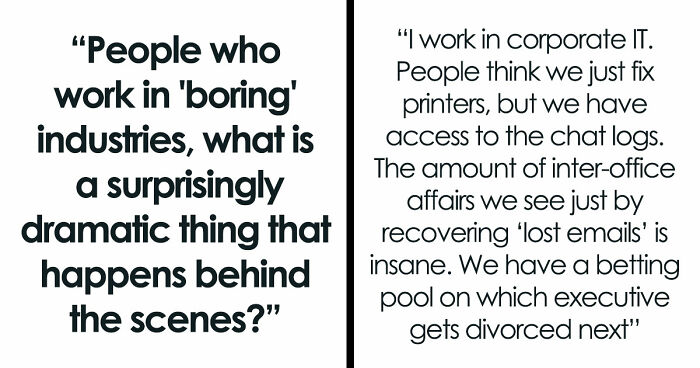 30 Juicy Stories From Folks Who Work In “Boring” Industries That Will Probably Surprise You