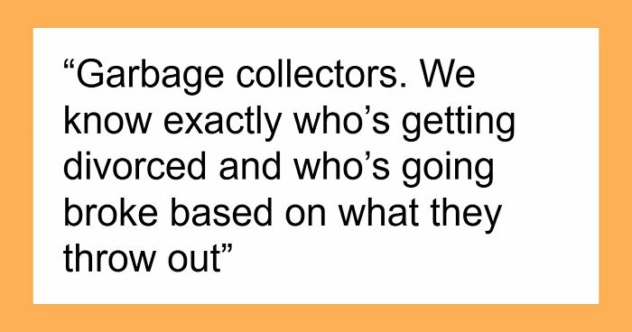 30 Juicy Stories From Folks Who Work In “Boring” Industries That Will Probably Surprise You