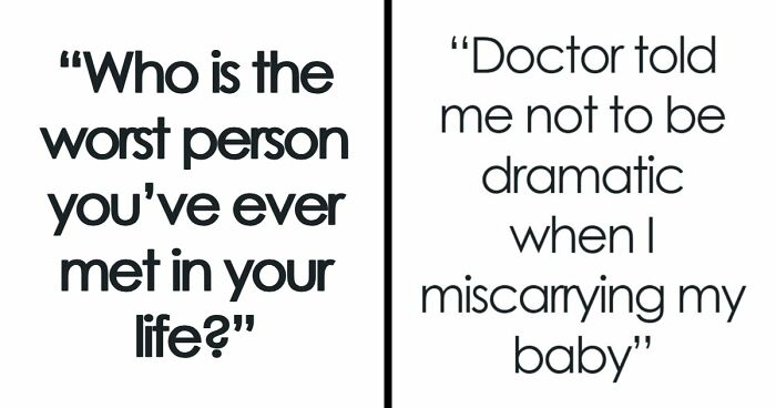 37 People Share Stories About The Worst Person They’ve Ever Met