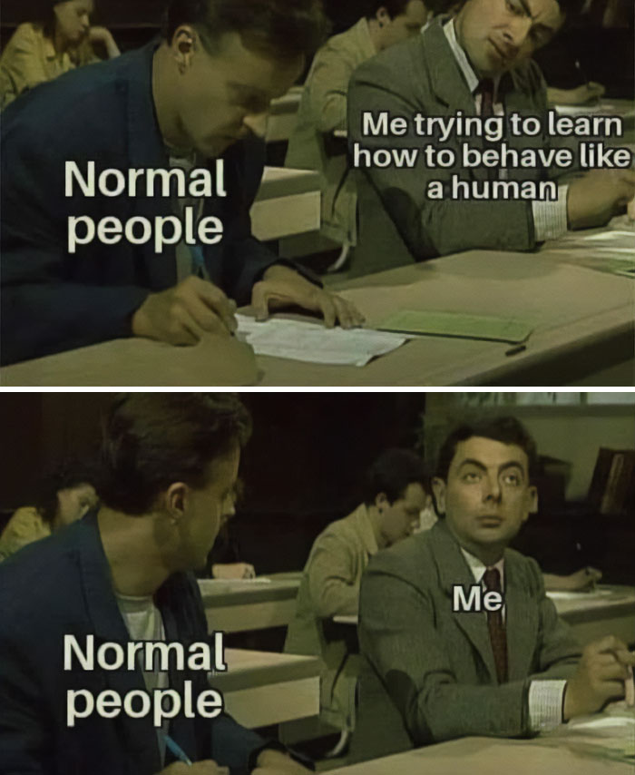Two-frame meme showing a man struggling to act like normal people in a classroom, relatable meme humor about social behavior.