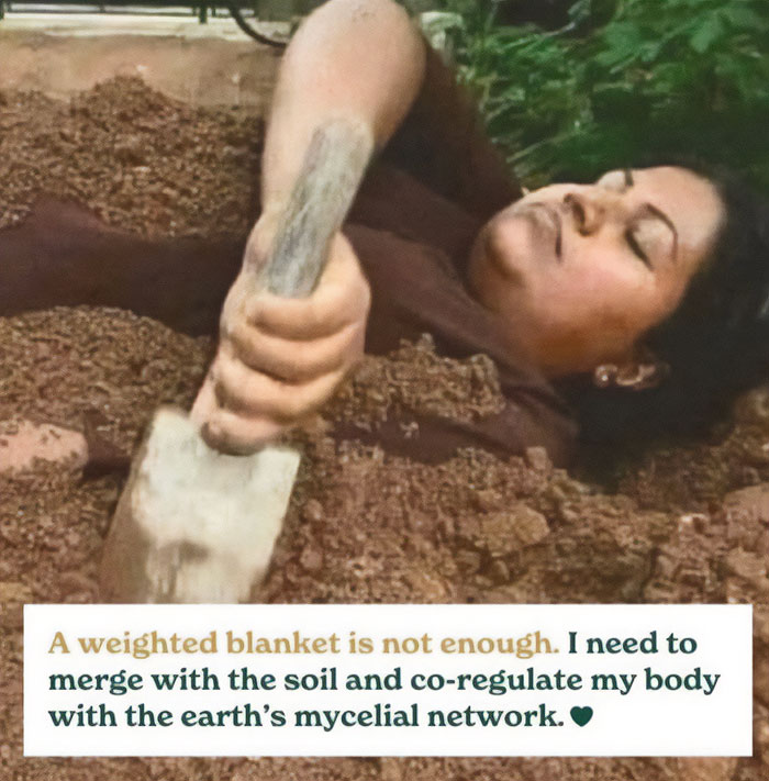 Woman lying in soil holding a shovel, relatable meme about merging with earth's mycelial network for relaxation.