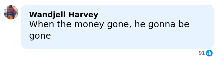 Screenshot of a comment by Wandjell Harvey saying when the money is gone, he&rsquo;s gonna be gone on social media.