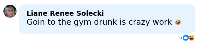 Screenshot of a social media comment about going to the gym drunk, related to a jealous girlfriend gym fight incident.