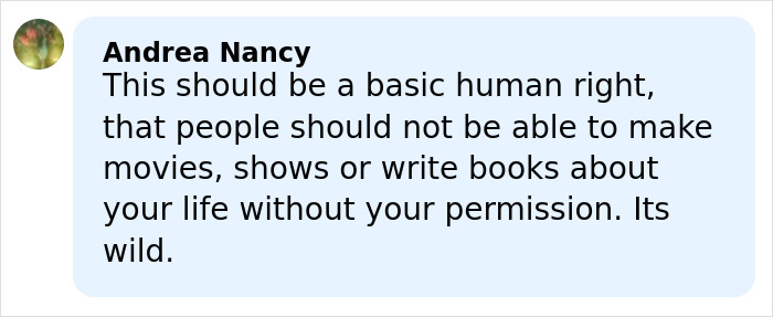 Comment from Andrea Nancy expressing concern about making movies or books about someone's life without permission.