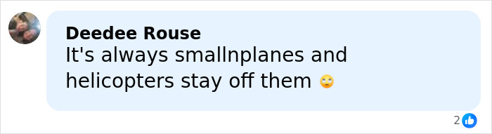 Comment by Deedee Rouse expressing concern about small planes and helicopters safety with a thoughtful emoji. Comment by Deedee Rouse expressing concern about small planes and helicopters safety with a thoughtful emoji.