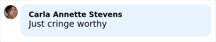 Comment text saying just cringe worthy by Carla Annette Stevens in a social media style text bubble.