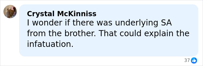 Comment by Crystal McKinniss discussing possible underlying issues from the brother in pregnant sister&rsquo;s homicide case.