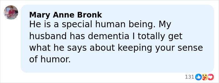Comment about a husband with dementia emphasizing the importance of keeping a sense of humor during difficult times.