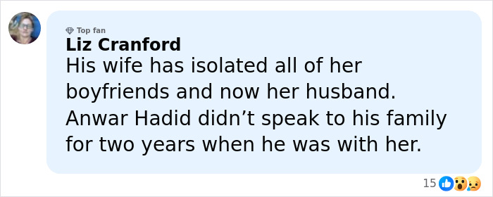 Comment by Liz Cranford discussing family isolation and Anwar Hadid&rsquo;s estrangement from his family while with his wife.
