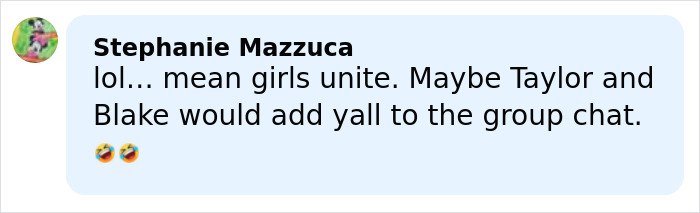 Comment from Stephanie Mazzuca joking about Taylor Swift and Blake Lively joining a group chat amid Kim Kardashian's Taylor Swift comments. Comment from Stephanie Mazzuca joking about Taylor Swift and Blake Lively joining a group chat amid Kim Kardashian's Taylor Swift comments.