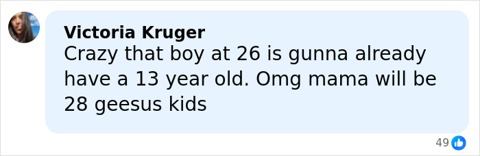 Comment from Victoria Kruger discussing shock over a 26-year-old having a 13-year-old child, reflecting family impact concerns.