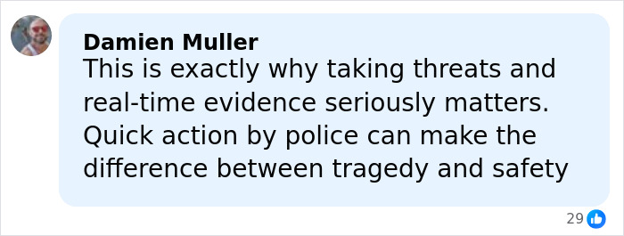 Comment by Damien Muller emphasizing the importance of police quick action in emergency situations for safety and threat response.