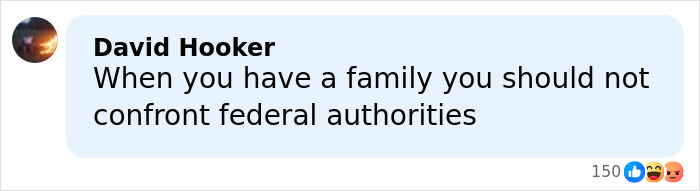 Comment by David Hooker expressing that families should avoid confronting federal authorities, referencing ICE incident in Minneapolis.