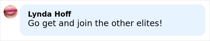 Lynda Hoff in a social media comment expressing support for elites, with a close-up of lips and a casual text bubble background.