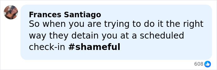 Comment by Frances Santiago criticizing ICE for detaining a father during a scheduled check-in, calling it shameful.