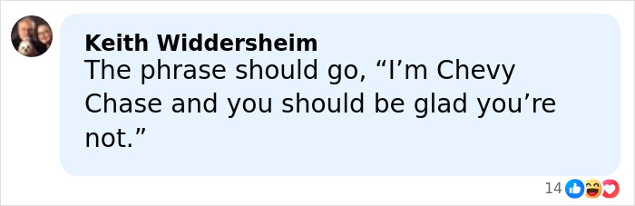 Comment by Keith Widdersheim referencing Chevy Chase's N-Word scandal in a social media post. Comment by Keith Widdersheim referencing Chevy Chase's N-Word scandal in a social media post.