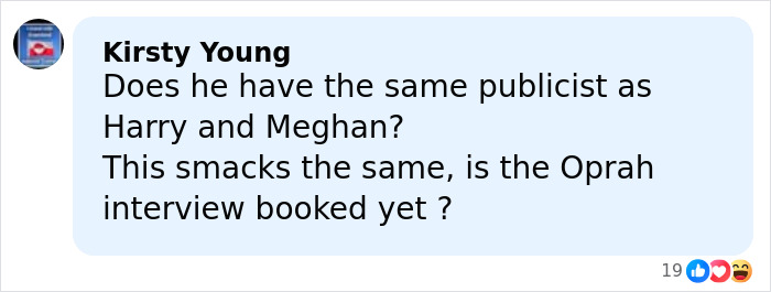 Comment by Kirsty Young questioning if he has the same publicist as Harry and Meghan, mentioning Oprah interview rumors.