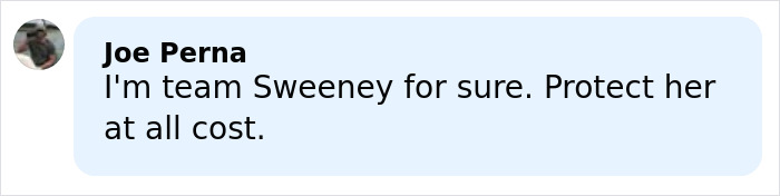 Comment by Joe Perna expressing strong support for Sydney Sweeney and urging protection for her.