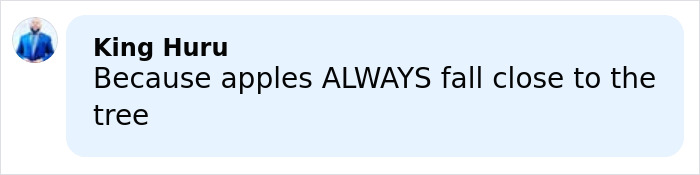 Text message from King Huru stating apples always fall close to the tree in a blue speech bubble.
