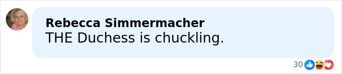 Screenshot of Rebecca Simmermacher commenting "THE Duchess is chuckling" on a social media post.